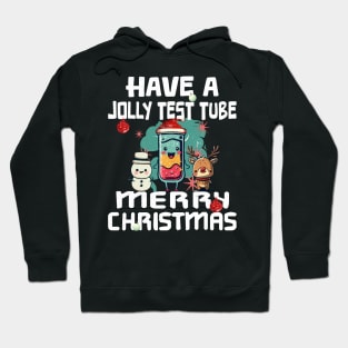 Have A Jolly Test Tube Christmas - For Science Xmas Nerds Hoodie